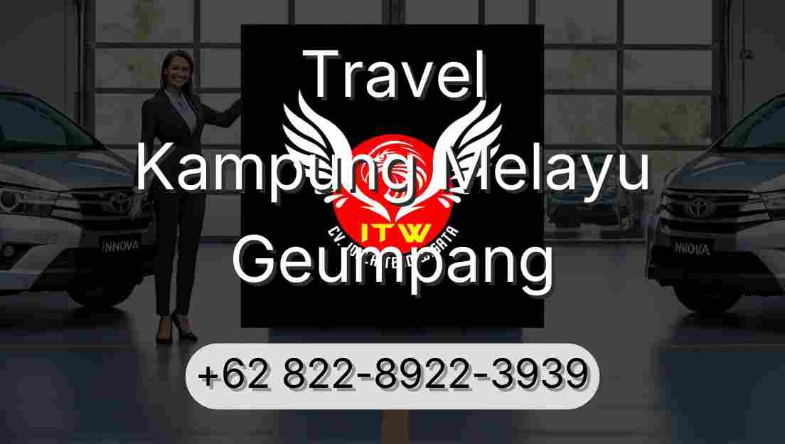 Travel Kampung Melayu Geumpang