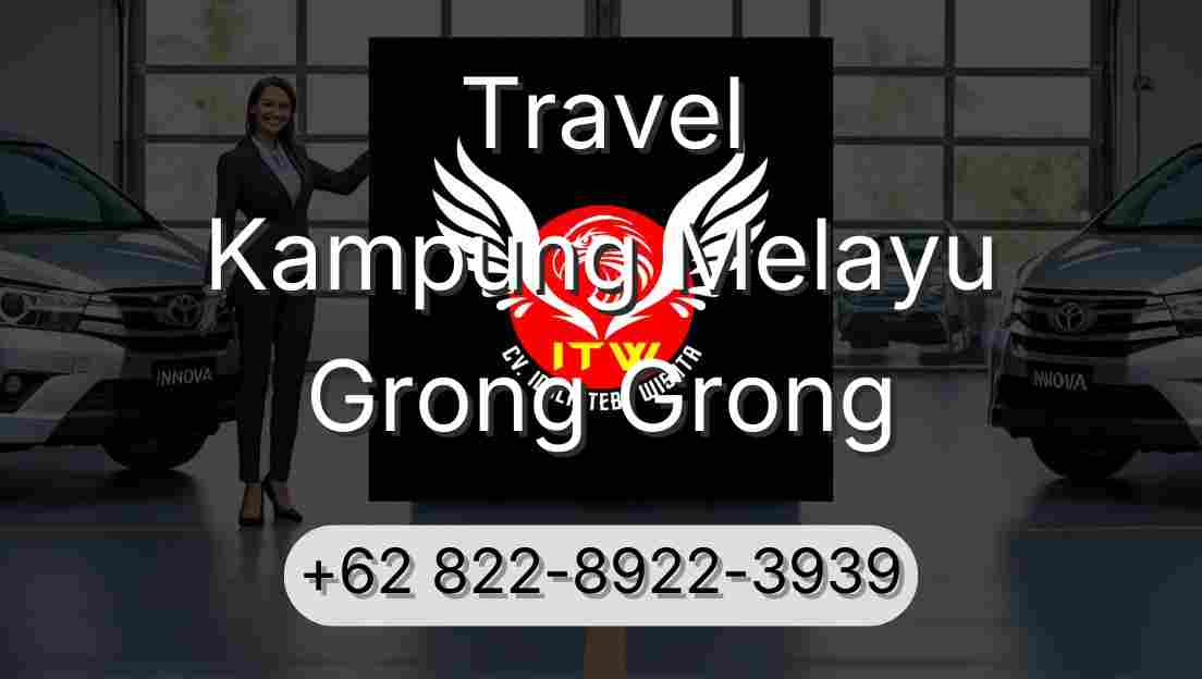 Travel Kampung Melayu Grong Grong