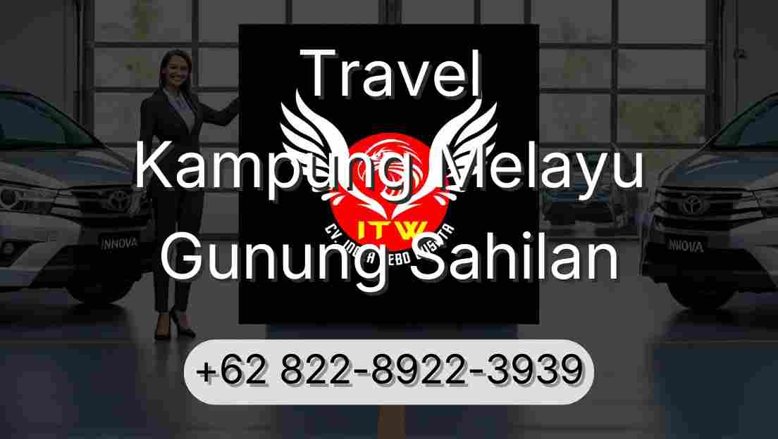 Travel Kampung Melayu Gunung Sahilan
