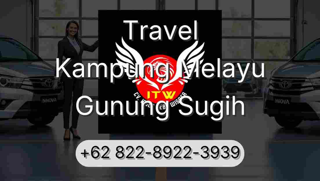 Travel Kampung Melayu Gunung Sugih