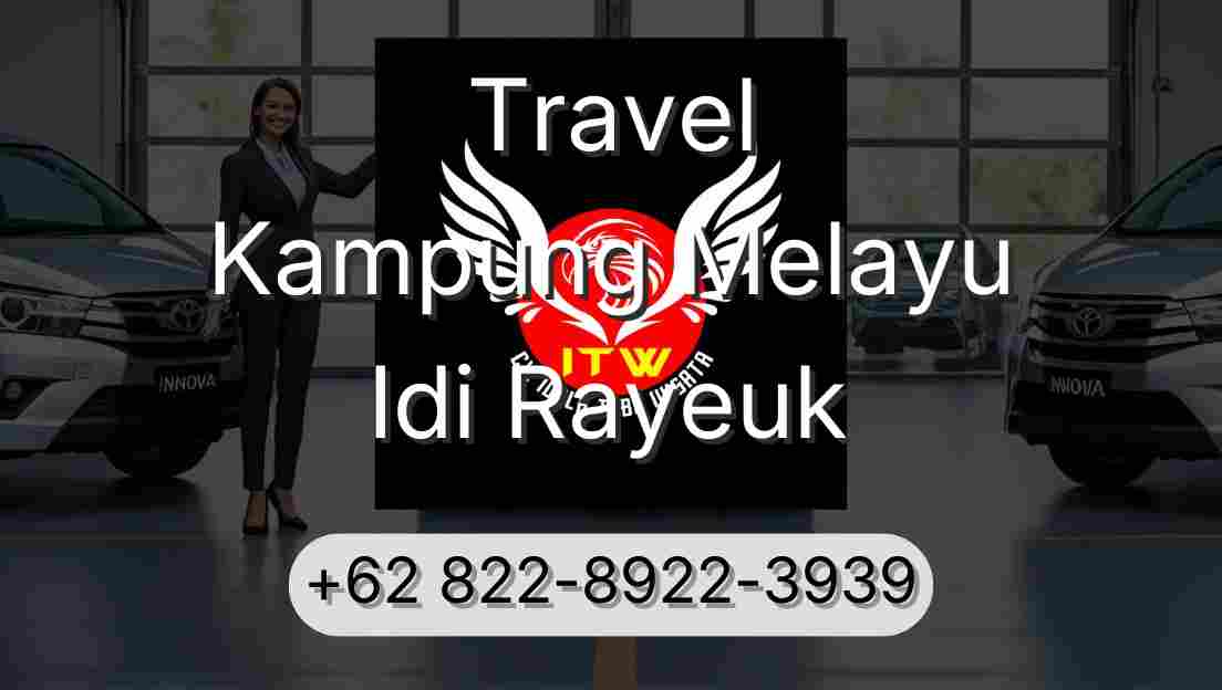 Travel Kampung Melayu Idi Rayeuk