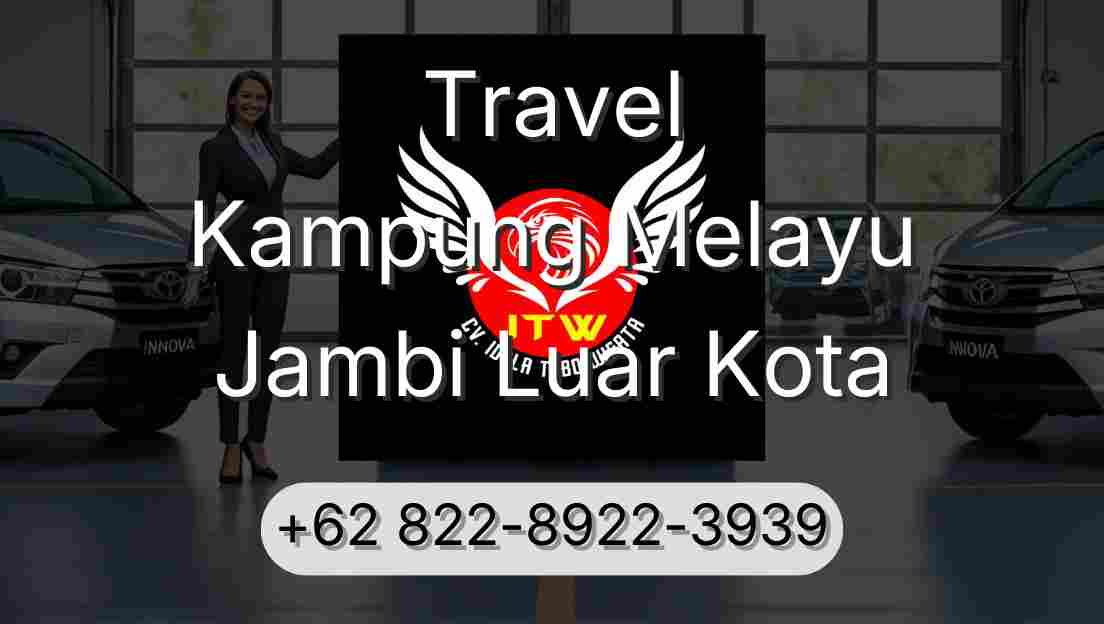 Travel Kampung Melayu Jambi Luar Kota
