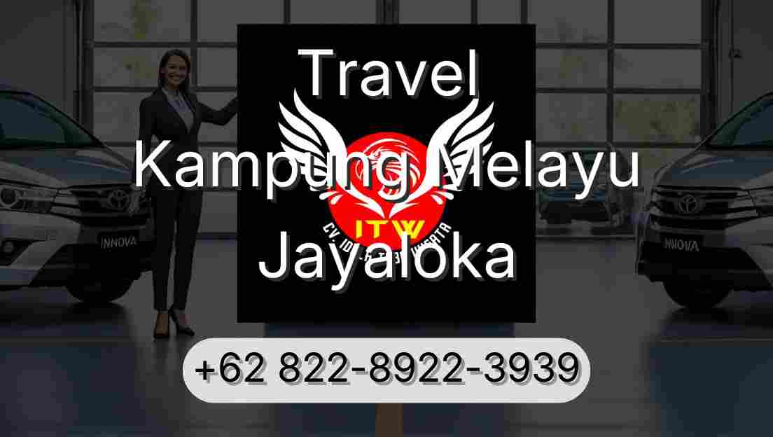 Travel Kampung Melayu Jayaloka