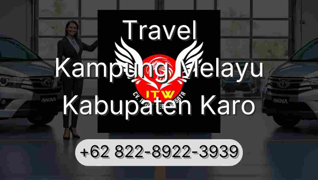 Travel Kampung Melayu Kabupaten Karo