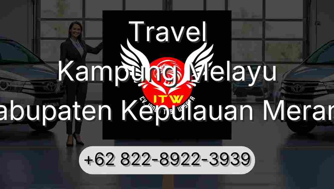 Travel Kampung Melayu Kabupaten Kepulauan Meranti