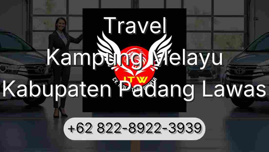 Travel Kampung Melayu Kabupaten Padang Lawas