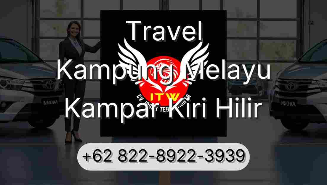 Travel Kampung Melayu Kampar Kiri Hilir