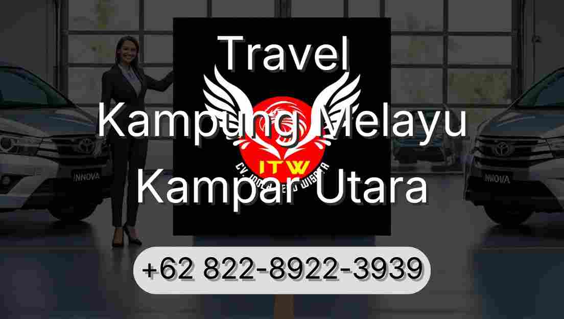 Travel Kampung Melayu Kampar Utara