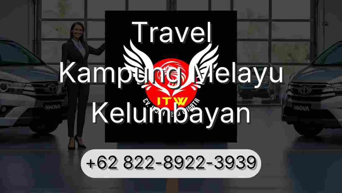 Travel Kampung Melayu Kelumbayan