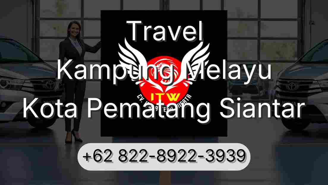 Travel Kampung Melayu Kota Pematang Siantar