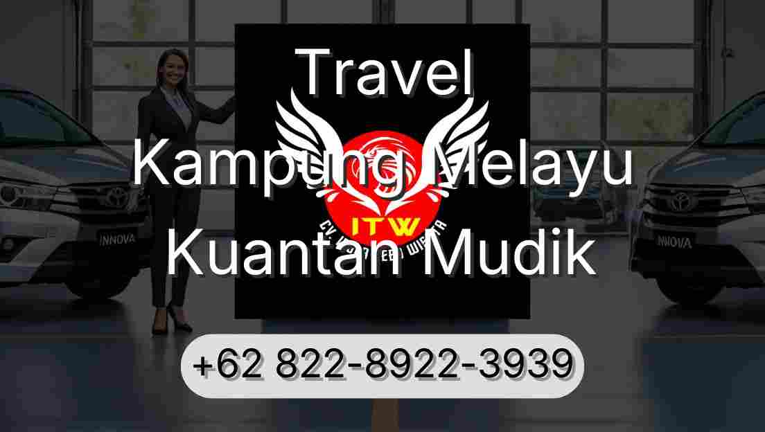 Travel Kampung Melayu Kuantan Mudik