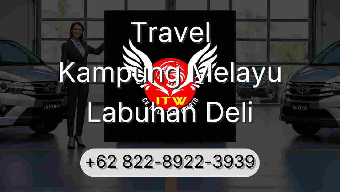 Travel Kampung Melayu Labuhan Deli