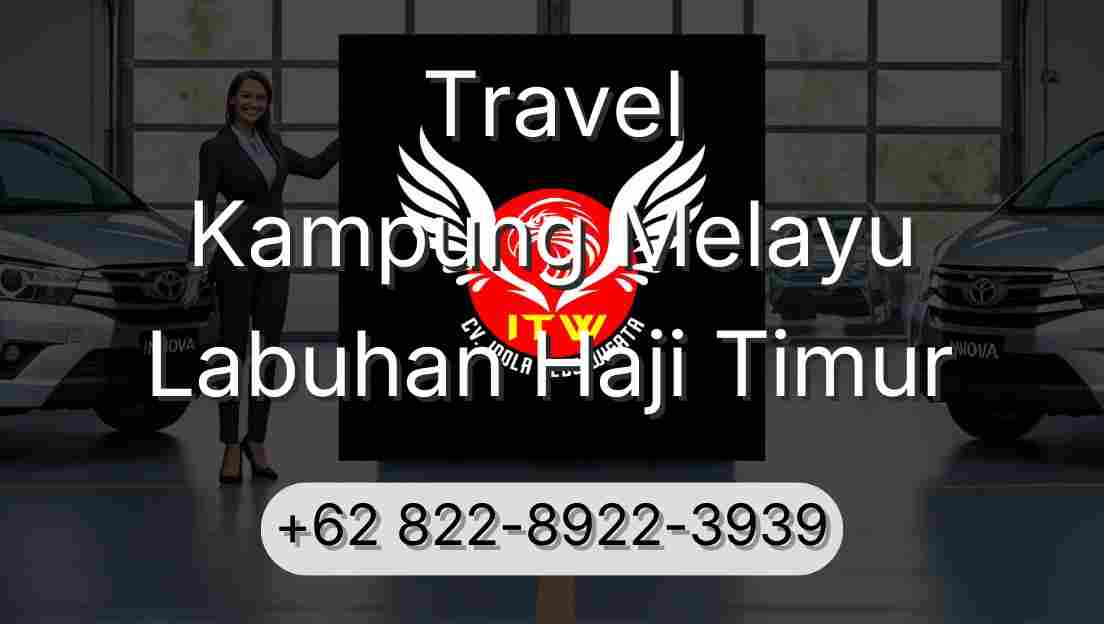 Travel Kampung Melayu Labuhan Haji Timur