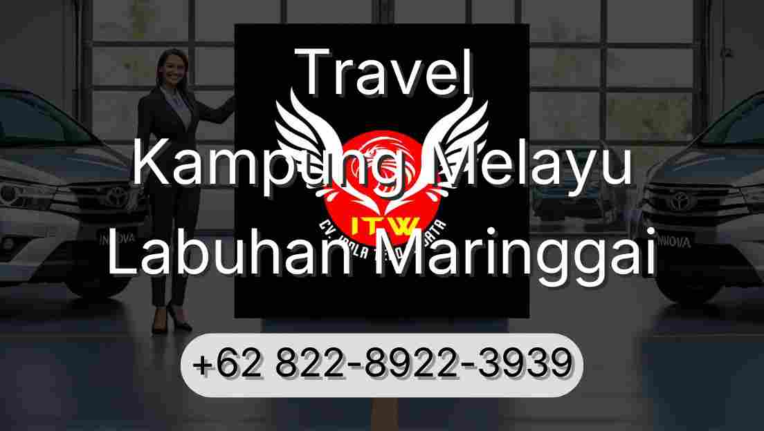 Travel Kampung Melayu Labuhan Maringgai
