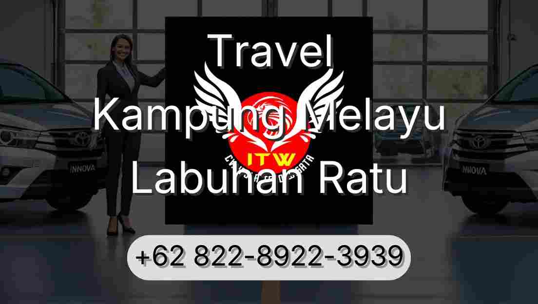 Travel Kampung Melayu Labuhan Ratu
