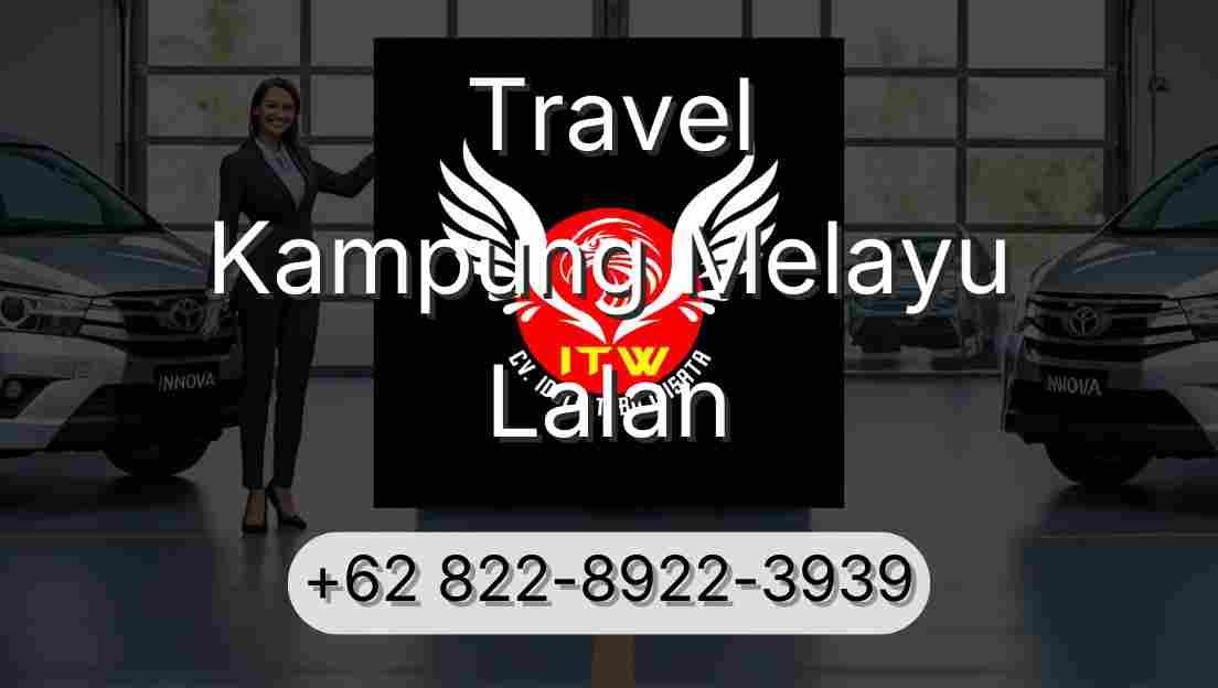 Travel Kampung Melayu Lalan