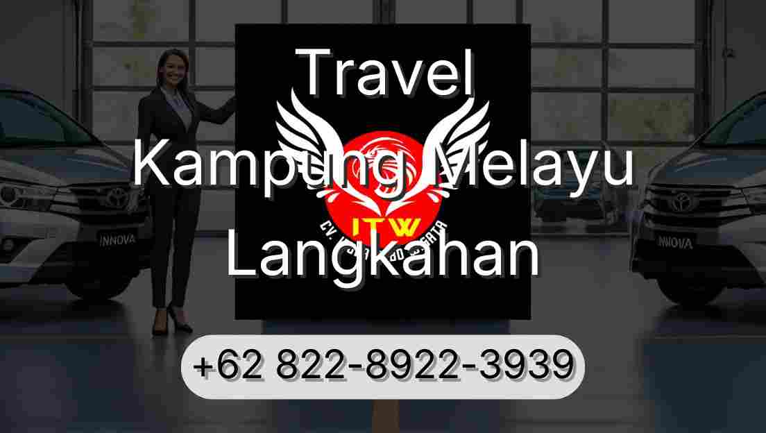 Travel Kampung Melayu Langkahan