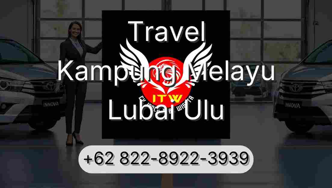 Travel Kampung Melayu Lubai Ulu