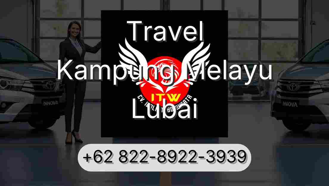 Travel Kampung Melayu Lubai