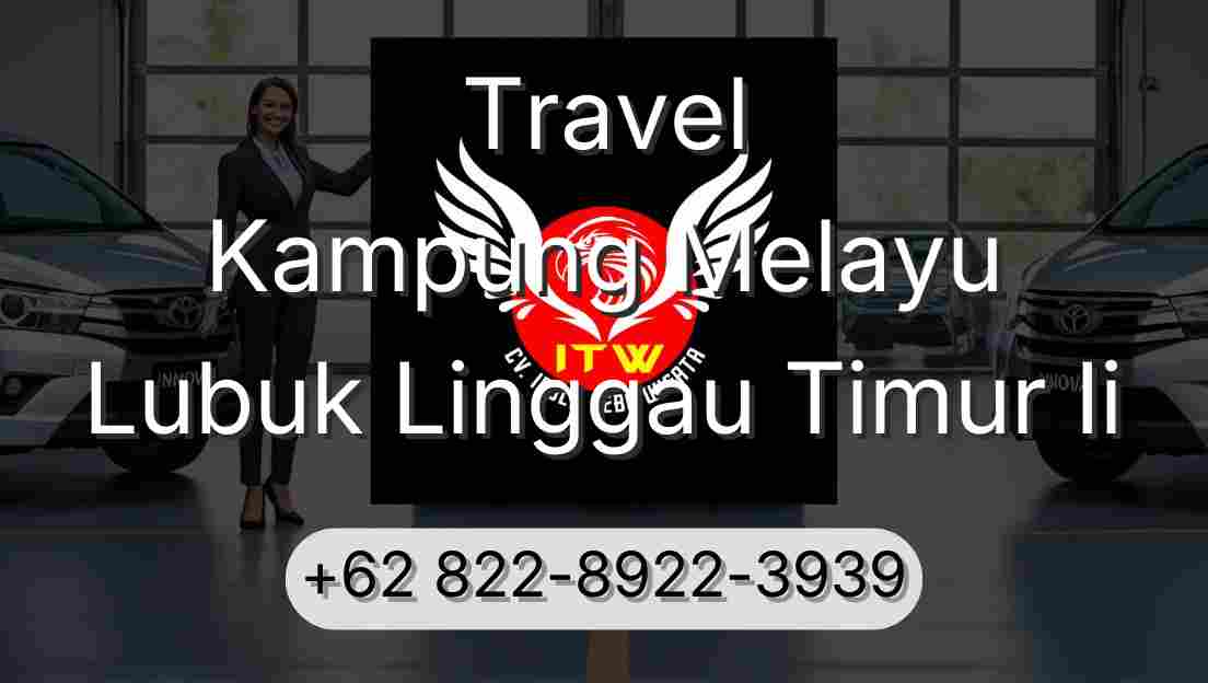 Travel Kampung Melayu Lubuk Linggau Timur Ii