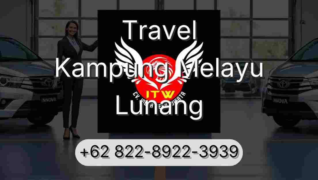 Travel Kampung Melayu Lunang