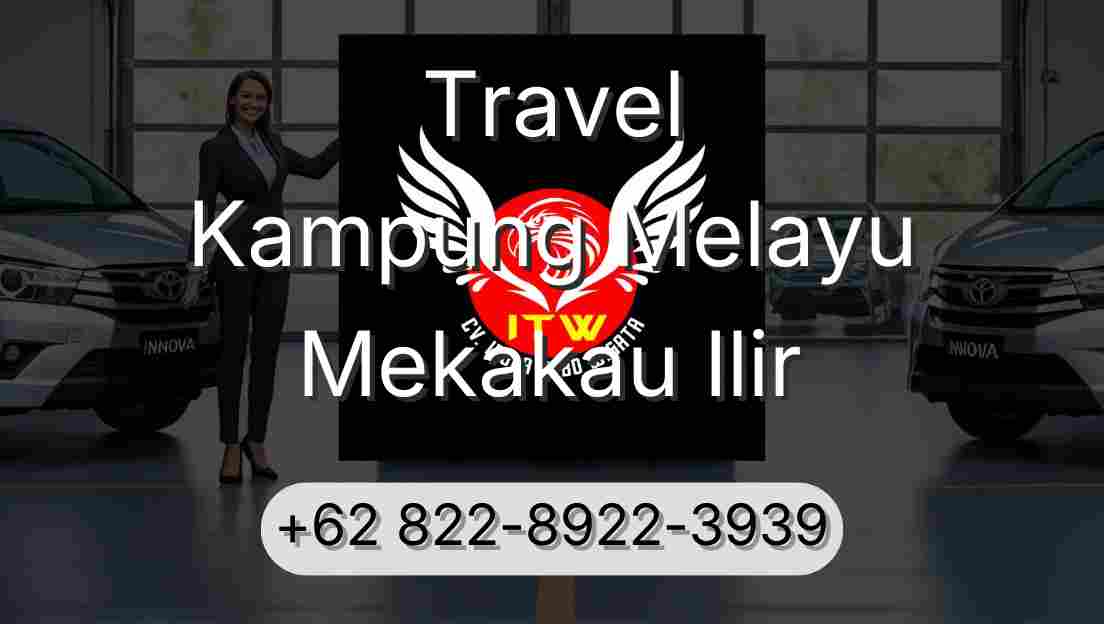 Travel Kampung Melayu Mekakau Ilir
