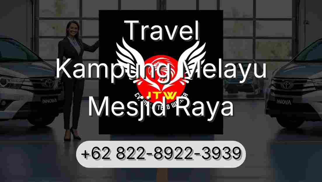 Travel Kampung Melayu Mesjid Raya