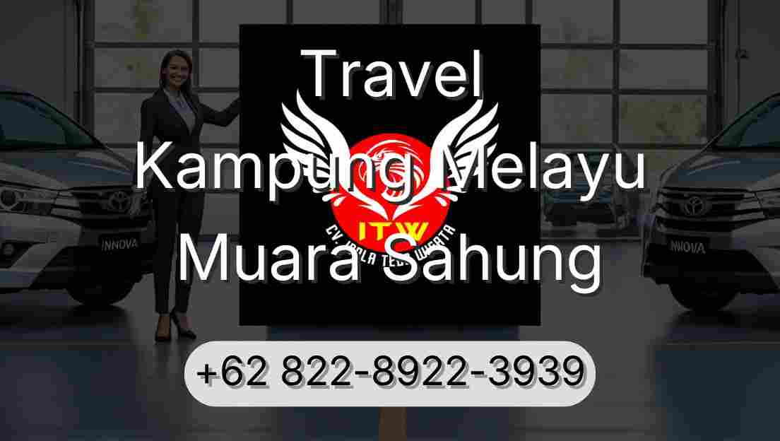 Travel Kampung Melayu Muara Sahung