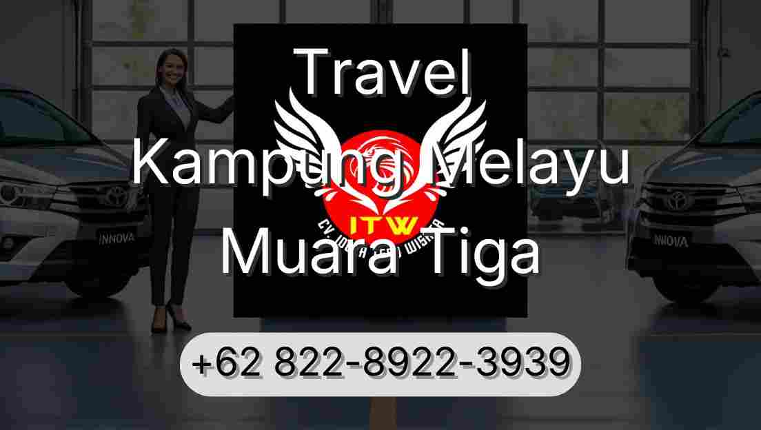 Travel Kampung Melayu Muara Tiga