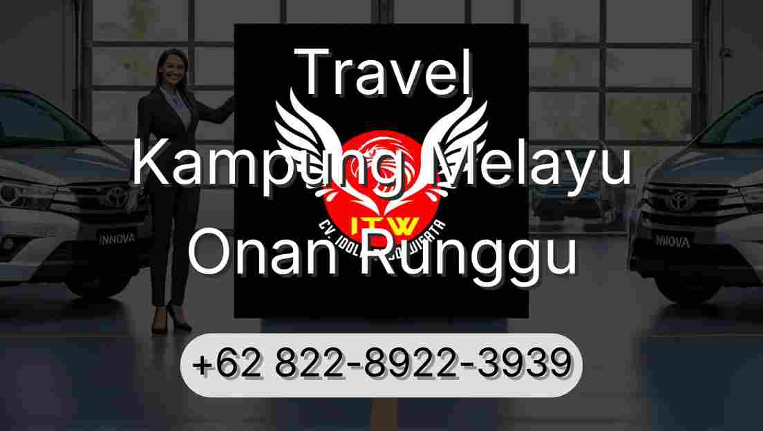 Travel Kampung Melayu Onan Runggu