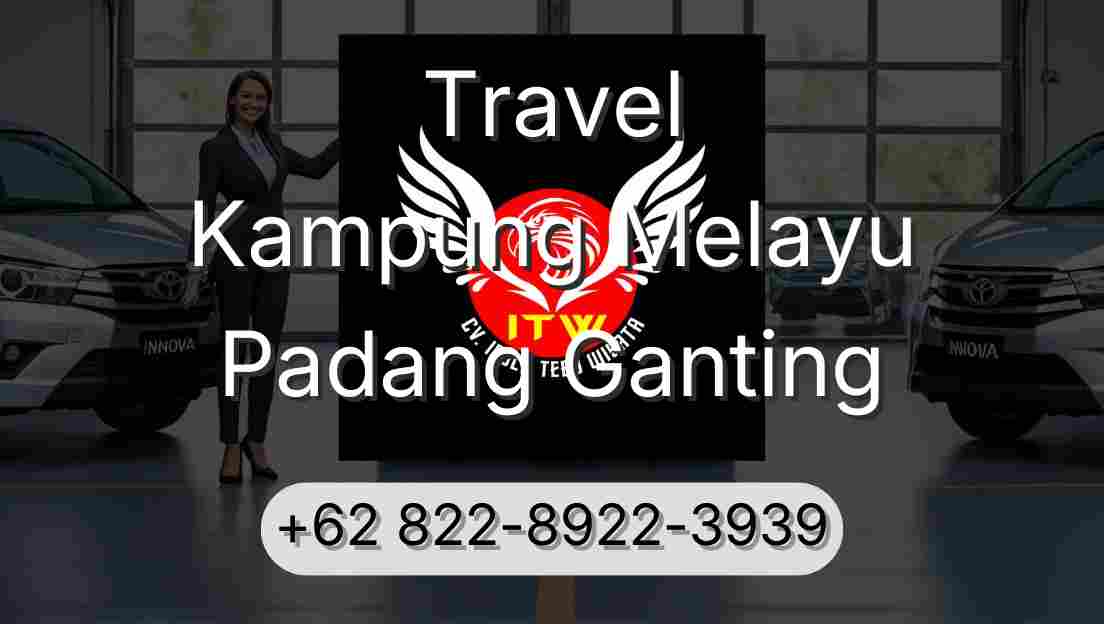 Travel Kampung Melayu Padang Ganting