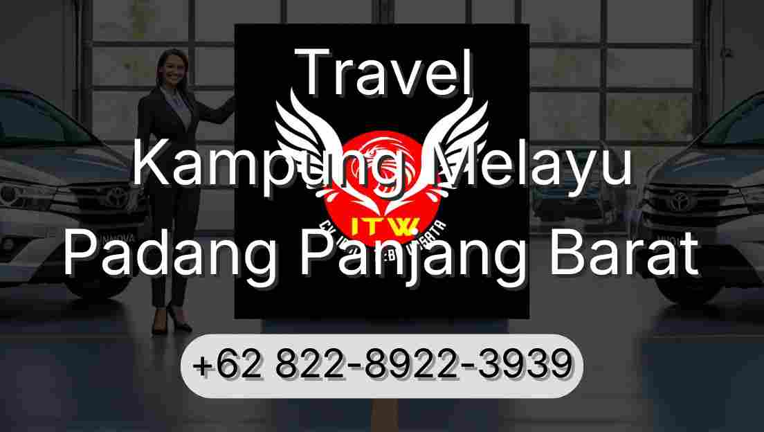 Travel Kampung Melayu Padang Panjang Barat
