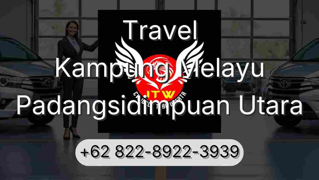 Travel Kampung Melayu Padangsidimpuan Utara