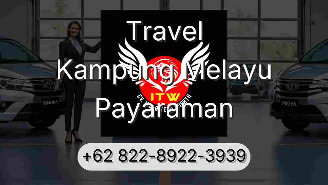 Travel Kampung Melayu Payaraman