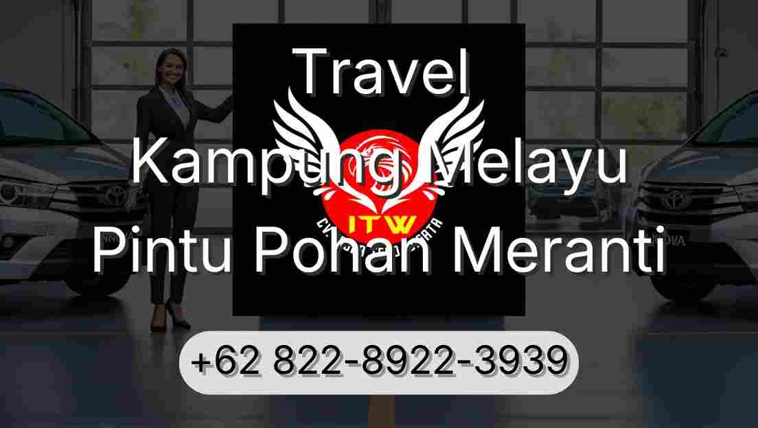 Travel Kampung Melayu Pintu Pohan Meranti