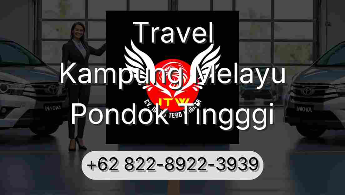 Travel Kampung Melayu Pondok Tingggi