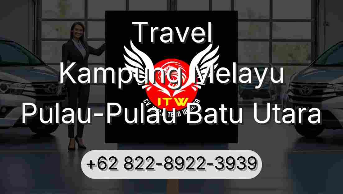 Travel Kampung Melayu Pulau-Pulau Batu Utara