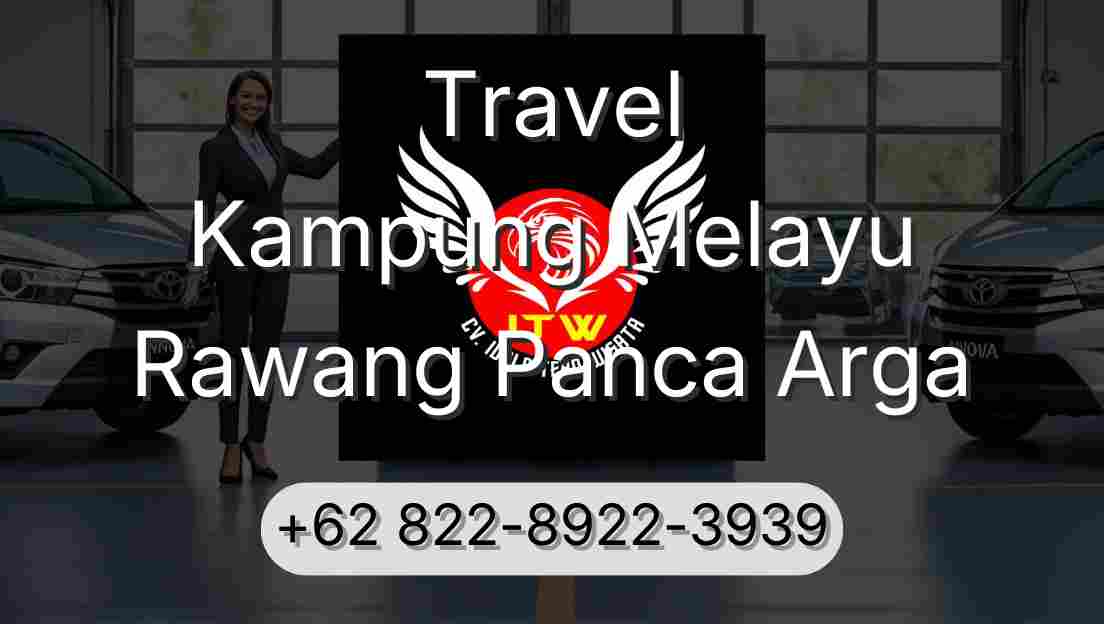 Travel Kampung Melayu Rawang Panca Arga