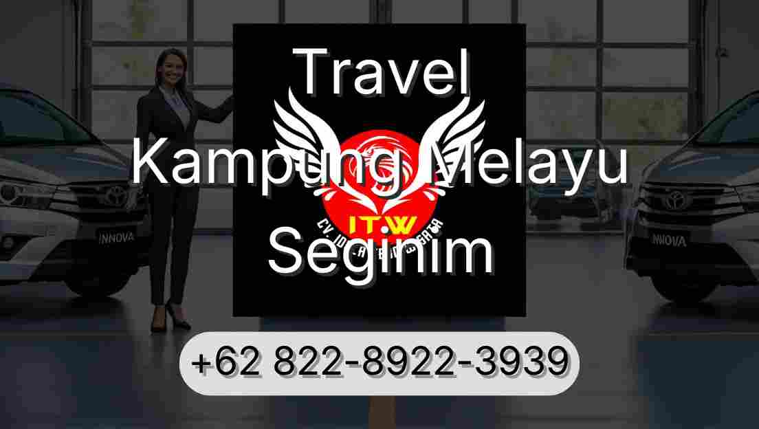 Travel Kampung Melayu Seginim