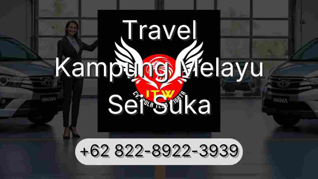 Travel Kampung Melayu Sei Suka