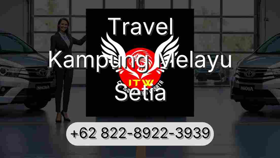 Travel Kampung Melayu Setia