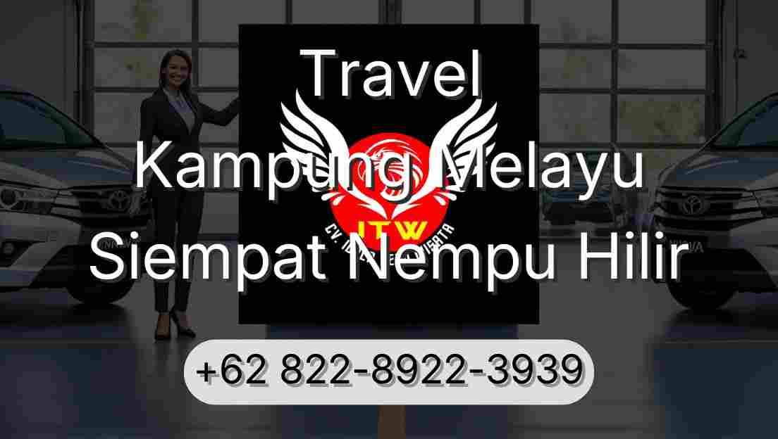 Travel Kampung Melayu Siempat Nempu Hilir