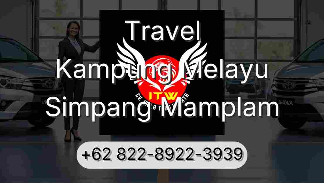 Travel Kampung Melayu Simpang Mamplam