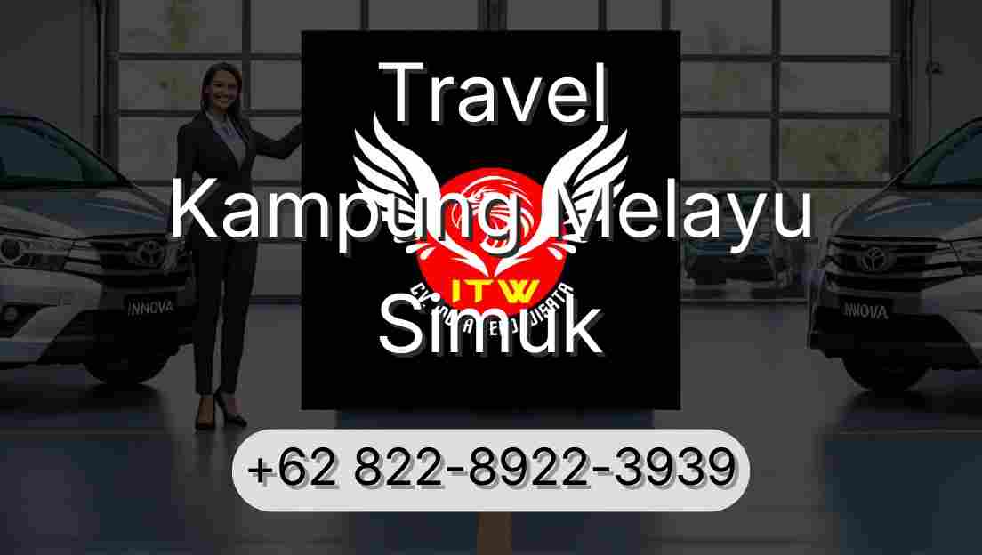 Travel Kampung Melayu Simuk