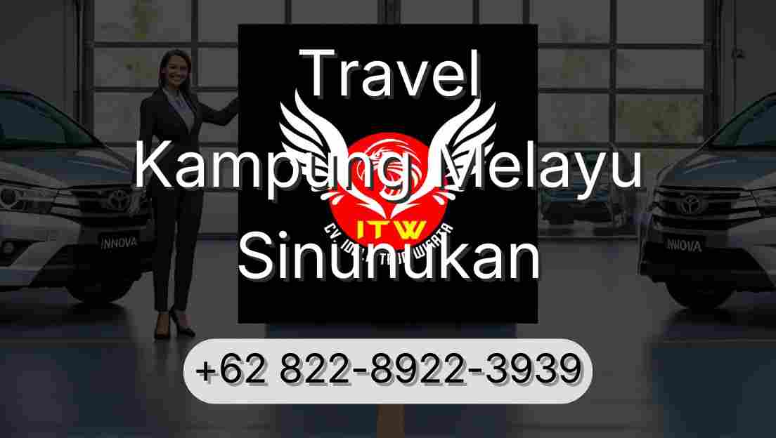 Travel Kampung Melayu Sinunukan