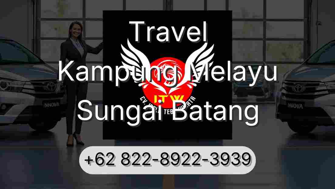 Travel Kampung Melayu Sungai Batang
