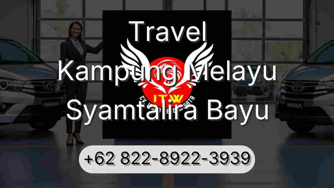 Travel Kampung Melayu Syamtalira Bayu