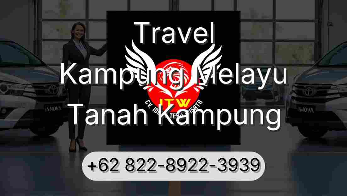 Travel Kampung Melayu Tanah Kampung