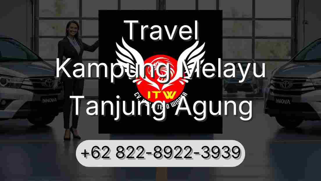 Travel Kampung Melayu Tanjung Agung