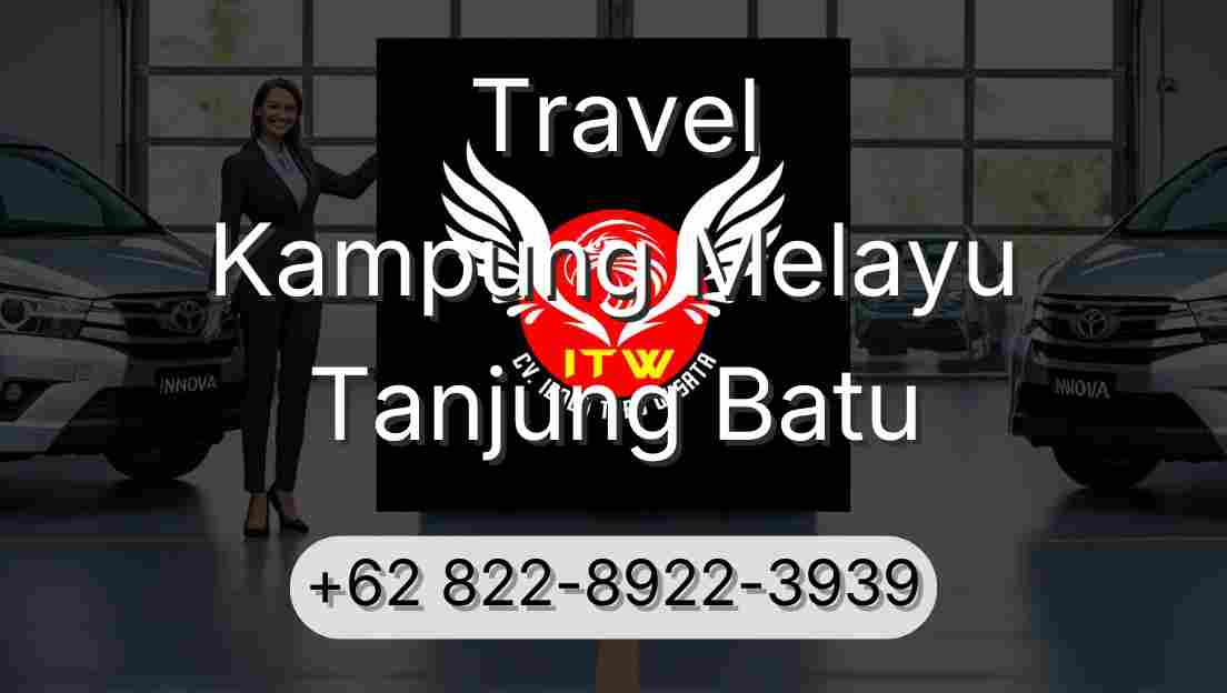 Travel Kampung Melayu Tanjung Batu